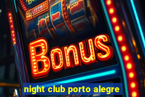 night club porto alegre